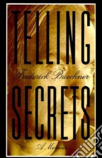 Telling Secrets libro in lingua di Buechner Frederick