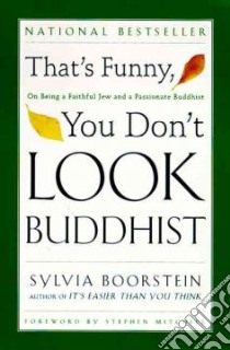 That's Funny, You Don't Look Buddhist libro in lingua di Boorstein Sylvia