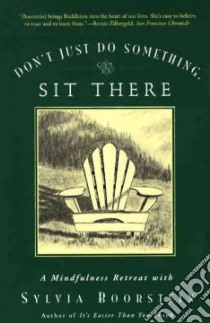 Don't Just Do Something, Sit There libro in lingua di Boorstein Sylvia