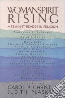 Womanspirit Rising libro in lingua di Christ Carol P., Plaskow Judith (EDT)