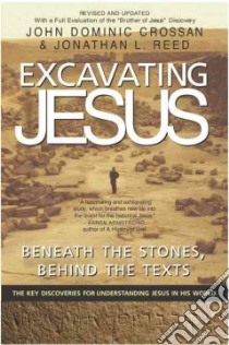 Excavating Jesus libro in lingua di Crossan John Dominic, Reed Jonathan L.