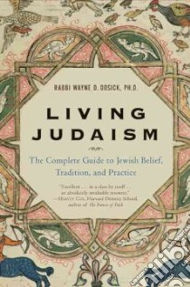 Living Judaism libro in lingua di Dosick Wayne D.