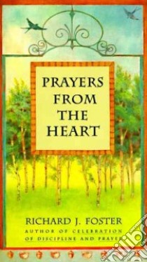 Prayers from the Heart libro in lingua di Foster Richard J.