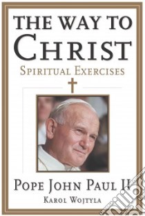 The Way to Christ libro in lingua di John Paul II Pope