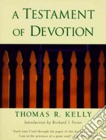 A Testament of Devotion libro in lingua di Kelly Thomas R.