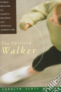The Spirited Walker libro in lingua di Kortge Carolyn Scott