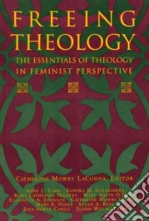 Freeing Theology libro in lingua di Lacugna Catherine Mowry (EDT)