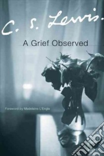 A Grief Observed libro in lingua di Lewis C. S.