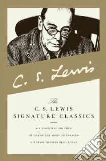 The C.S. Lewis Signature Classics libro in lingua di Lewis C. S.
