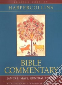 The Harpercollins Bible Commentary libro in lingua di Mays James Luther (EDT), Blenkinsopp Joseph (EDT), Gaventa Beverly Roberts (EDT), Levenson Jon D. (EDT), Meeks Wayne A. (EDT)