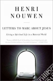 Letters to Marc About Jesus libro in lingua di Nouwen Henri J. M.