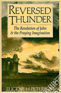 Reversed Thunder libro in lingua di Peterson Eugene H.