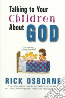 Talking to Your Children About God libro in lingua di Osborne Rick