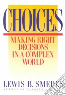 Choices libro in lingua di Smedes Lewis B.