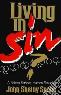 Living in Sin? libro in lingua di Spong John Shelby