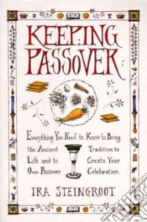 Keeping Passover libro in lingua di Steingroot Ira