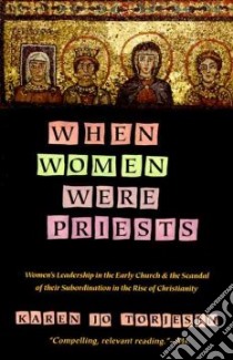 When Women Were Priests libro in lingua di Torjesen Karen Jo