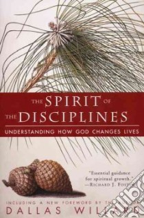 The Spirit of the Disciplines libro in lingua di Willard Dallas