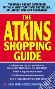 The Atkins Shopping Guide libro in lingua di Atkins Health & Medical Information Services (COR)