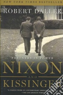 Nixon and Kissinger libro in lingua di Dallek Robert