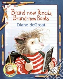 Brand-new Pencils, Brand-new Books libro in lingua di De Groat Diane