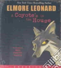 A Coyote's in the House libro in lingua di Leonard Elmore, Harris Neil Patrick (NRT)