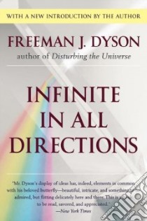 Infinite in All Directions libro in lingua di Dyson Freeman