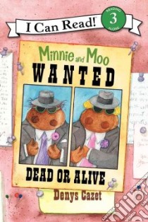 Minnie and Moo libro in lingua di Cazet Denys