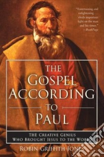The Gospel According To Paul libro in lingua di Griffith-Jones Robin