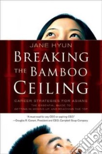 Breaking the Bamboo Ceiling libro in lingua di Hyun Jane