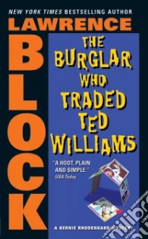The Burglar Who Traded Ted Williams libro in lingua di Block Lawrence