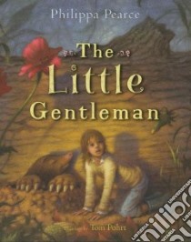 The Little Gentleman libro in lingua di Pearce Philippa, Pohrt Tom (ILT)