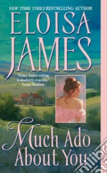 Much Ado About You libro in lingua di James Eloisa