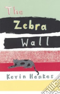 The Zebra Wall libro in lingua di Henkes Kevin