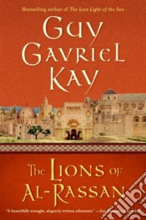 The Lions Of Al-rassan libro in lingua di Kay Guy Gavriel