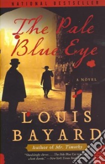 The Pale Blue Eye libro in lingua di Bayard Louis
