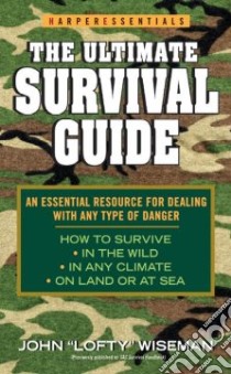 The Ultimate Survival Guide libro in lingua di Wiseman John