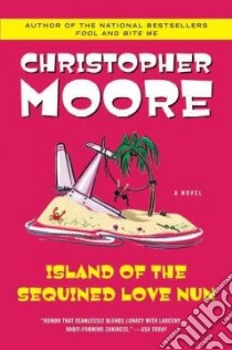Island of the Sequined Love Nun libro in lingua di Moore Christopher