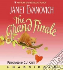 The Grand Finale (CD Audiobook) libro in lingua di Evanovich Janet, Critt C. J. (NRT)