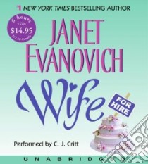 Wife for Hire (CD Audiobook) libro in lingua di Evanovich Janet, Critt C. J. (NRT)