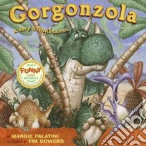 Gorgonzola libro in lingua di Palatini Margie, Bowers Tim (ILT)