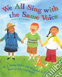 We All Sing With The Same Voice libro in lingua di Miller J. Philip, Greene Sheppard M., Meisel Paul (ILT)