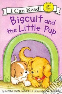 Biscuit and the Little Pup libro in lingua di Capucilli Alyssa Satin, Schories Pat (ILT)