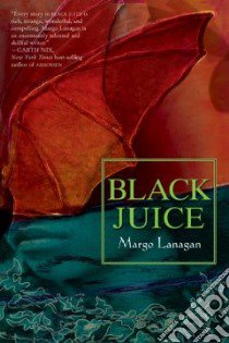 Black Juice libro in lingua di Lanagan Margo