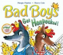 Bad Boys Get Henpecked! libro in lingua di Palatini Margie, Cole Henry (ILT)