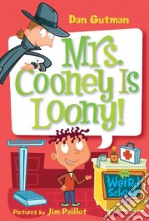 Mrs. Cooney Is Loony! libro in lingua di Gutman Dan, Paillot Jim (ILT)