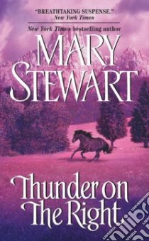Thunder on the Right libro in lingua di Stewart Mary