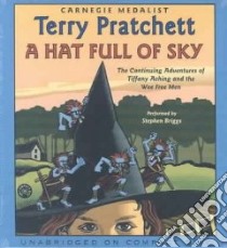 A Hat Full of Sky (CD Audiobook) libro in lingua di Pratchett Terry, Briggs Stephen (NRT)