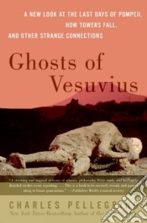 Ghosts Of Vesuvius libro in lingua di Pellegrino Charles