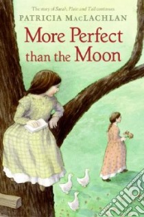 More Perfect Than The Moon libro in lingua di MacLachlan Patricia